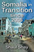Somalia in Transition Since 2006 by Shaul Shay