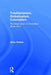 Totalitarianism, Globalization, Colonialism: The Destruction of Civilization Since 1914 by Harry Redner