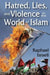 Hatred, Lies, and Violence in the World of Islam by Raphael Israeli
