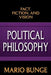 Political Philosophy: Fact, Fiction, and Vision by Mario Bunge