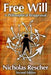 Free Will: A Philosophical Reappraisal by Nicholas Rescher
