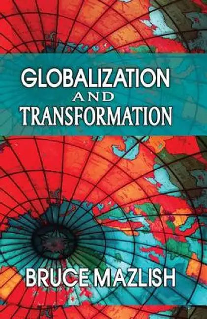 Globalization and Transformation by Bruce Mazlish