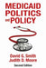 Medicaid Politics and Policy by David G. Smith