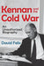 Kennan and the Cold War: An Unauthorized Biography by David Felix