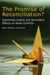 The Promise of Reconciliation?: Examining Violent and Nonviolent Effects on Asian Conflicts by Chaiwat Satha-Anand