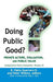 Doing Public Good?: Private Actors, Evaluation, and Public Value by R. Pablo Guerrero O.