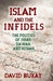 Islam and the Infidels: The Politics of Jihad, Da'wah, and Hijrah by David Bukay