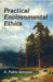 Practical Environmental Ethics by A. Pablo Iannone