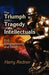 The Triumph and Tragedy of the Intellectuals: Evil, Enlightenment, and Death by Harry Redner