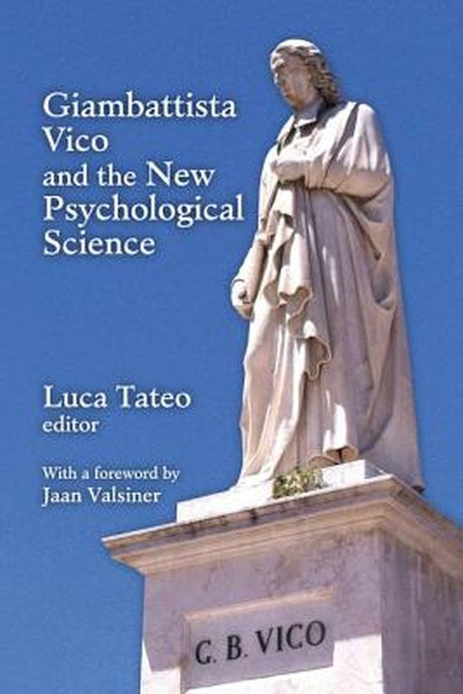 Giambattista Vico and the New Psychological Science by Luca Tateo