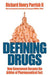 Defining Drugs: How Government Became the Arbiter of Pharmaceutical Fact by Richard Henry Parrish II