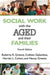 Social Work with the Aged and Their Families by Roberta R. Greene