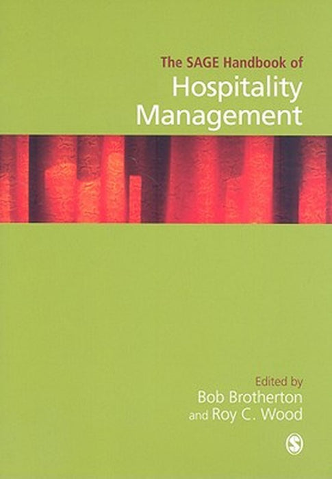 The SAGE Handbook of Hospitality Management by Roy C. Wood