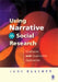 Using Narrative in Social Research: Qualitative and Quantitative Approaches by Jane Elliott