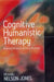 Cognitive Humanistic Therapy: Buddhism, Christianity and Being Fully Human by Richard