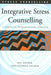 Integrative Stress Counselling: A Humanistic Problem-Focused Approach by Stephen
