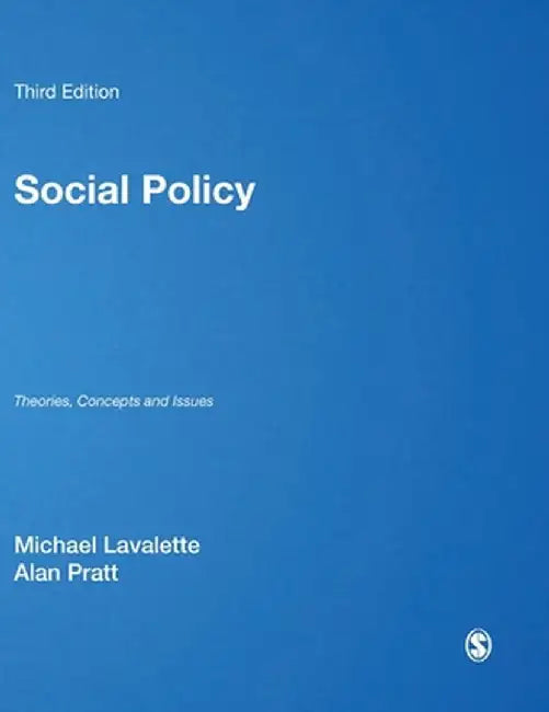 Social Policy: Theories, Concepts and Issues by Michael Lavalette
