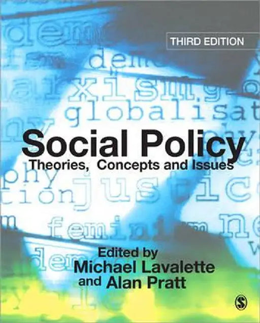 Social Policy: Theories, Concepts and Issues by Michael Lavalette