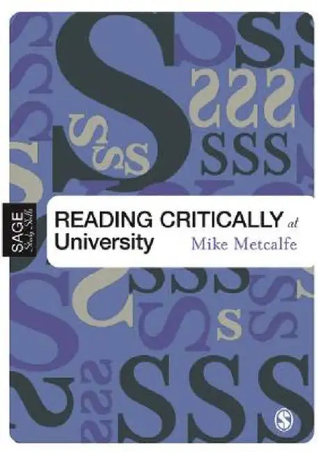 Reading Critically at University by Mike Metcalfe