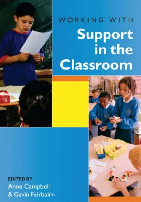 Working with Support in the Classroom by Anne