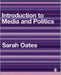 Introduction to Media and Politics by Sarah Oates