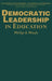 Democratic Leadership in Education by Phil Woods