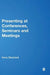Presenting at Conferences, Seminars and Meetings by Kerry Shephard