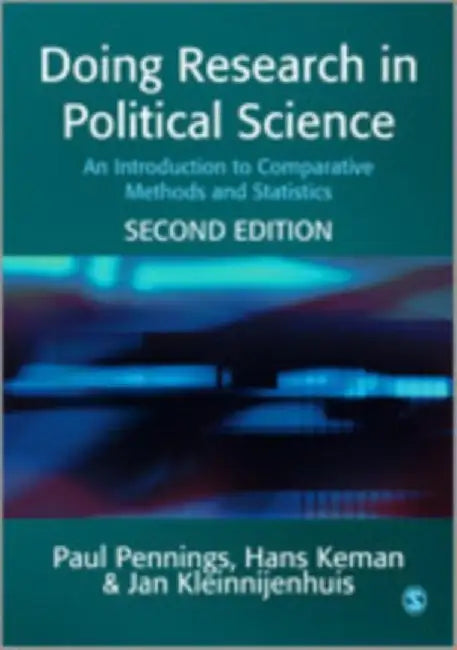 Doing Research in Political Science: An Introduction to Comparative Methods and Statistics by Paul