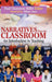 Narratives from the Classroom: An Introduction to Teaching by Paul Chamness Miller