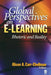 Global Perspectives on E-Learning: Rhetoric and Reality by Alison a. Carr-Chellman