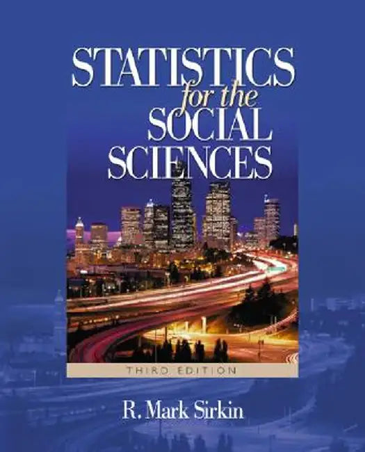 Statistics for the Social Sciences by R. Mark Sirkin