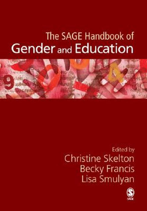 The SAGE Handbook of Gender and Education by Christine Skelton