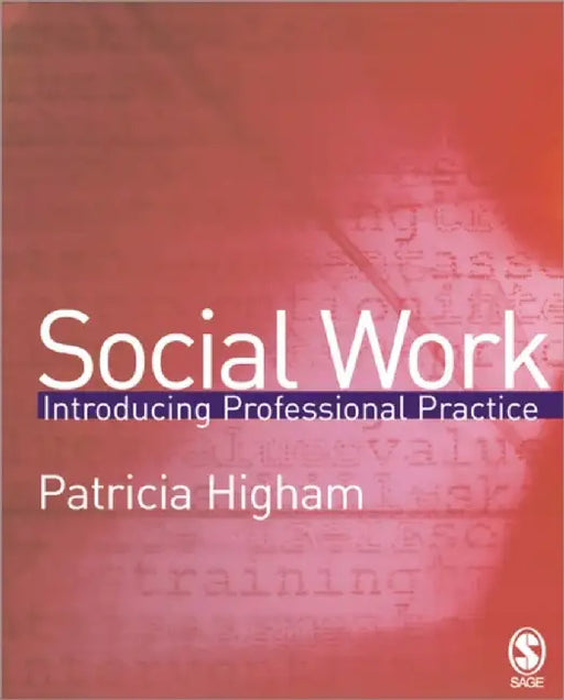 Social Work: Introducing Professional Practice by Patricia E