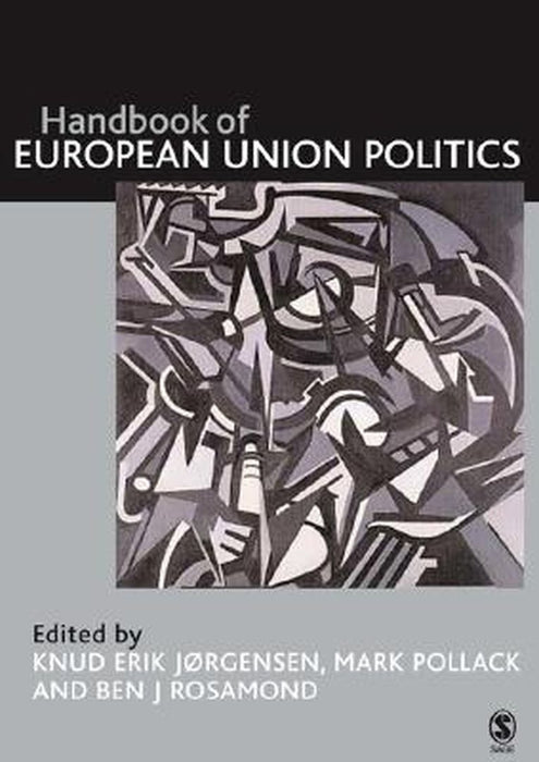The SAGE Handbook of European Union Politics by Knud Erik Jorgensen