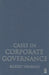 Cases in Corporate Governance by Robert T