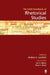 The SAGE Handbook of Rhetorical Studies by Andrea A. Lunsford, Kirt H. Wilson, Rosa A. Eberly