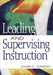 Leading and Supervising Instruction by John C. Daresh