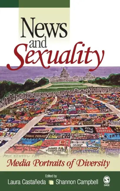 News and Sexuality: Media Portraits of Diversity by Laura Castañeda, Shannon B. Campbell