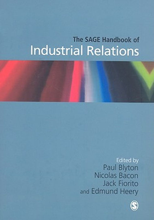 The SAGE Handbook of Industrial Relations by Paul Blyton