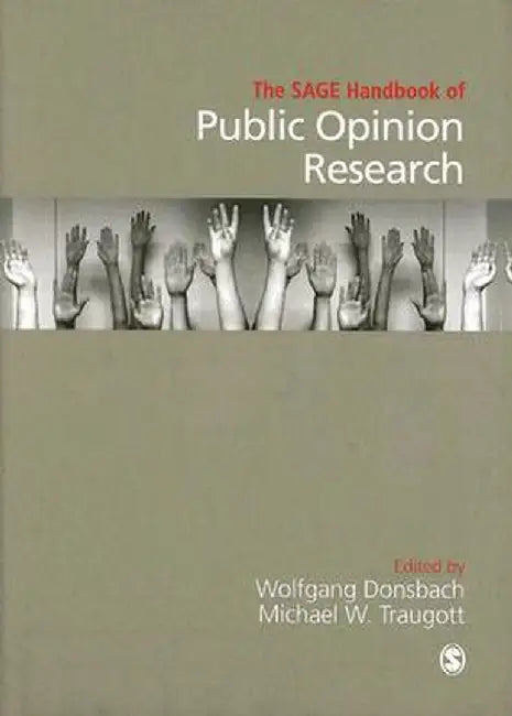 The SAGE Handbook of Public Opinion Research by Wolfgang Donsbach