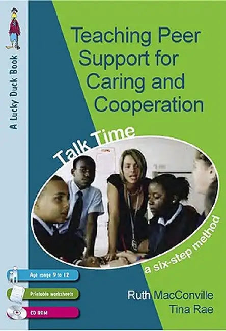 Teaching Peer Support for Caring and Co-operation: Talk time, a Six-Step Method for 9-12 Year Olds by Tina