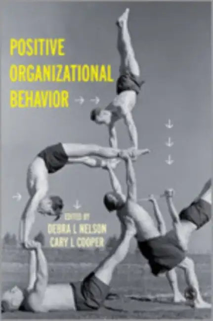Positive Organizational Behavior by Debra