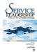 Service Leadership: The Quest for Competitive Advantage by Svafa Gronfeldt