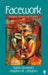 Facework: Bridging Theory and Practice by Kathy Domenici, Stephen W. Littlejohn