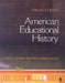 American Educational History: School, Society, and the Common Good by William H. Jeynes