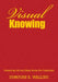 Visual Knowing: Connecting Art and Ideas Across the Curriculum by Donovan R. Walling