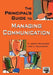 The Principal's Guide to Managing Communication by E. Joseph Schneider