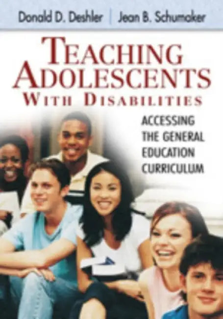 Teaching Adolescents With Disabilities:: Accessing the General Education Curriculum by Don