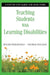 Teaching Students With Learning Disabilities: A Step-by-Step Guide for Educators by Roger Pierangelo, George Giuliani