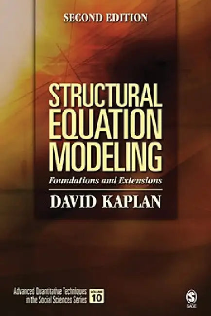 Structural Equation Modeling: Foundations and Extensions by David Kaplan